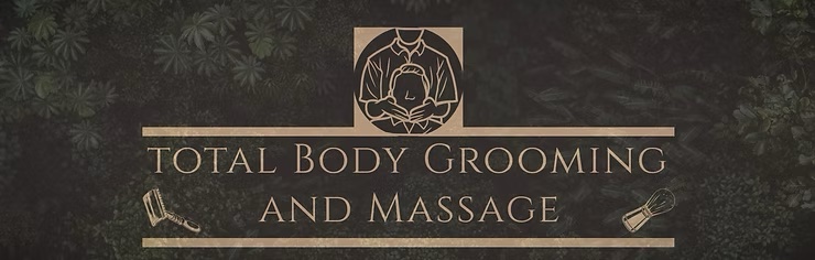 Total Body Grooming and Massage